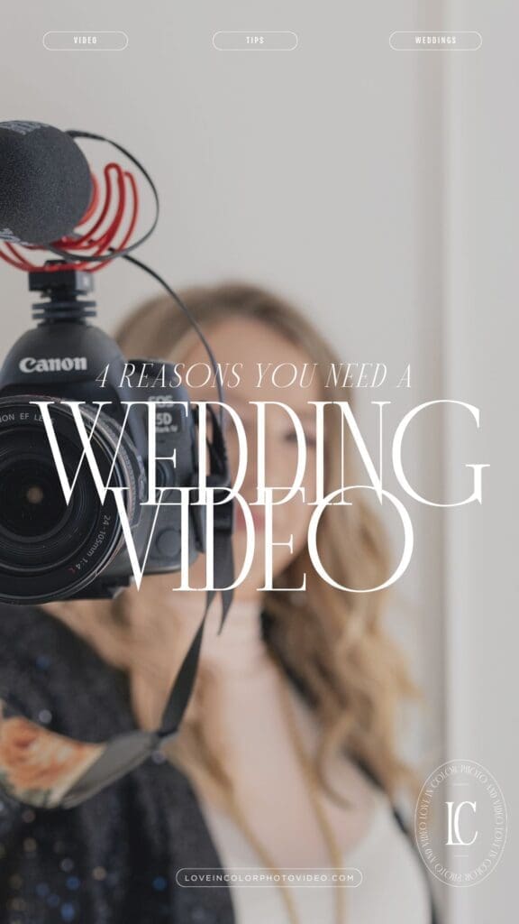 Asheville NC Wedding Videographer ; why you should hire a wedding videographer ; Love in Color Photo and Video 